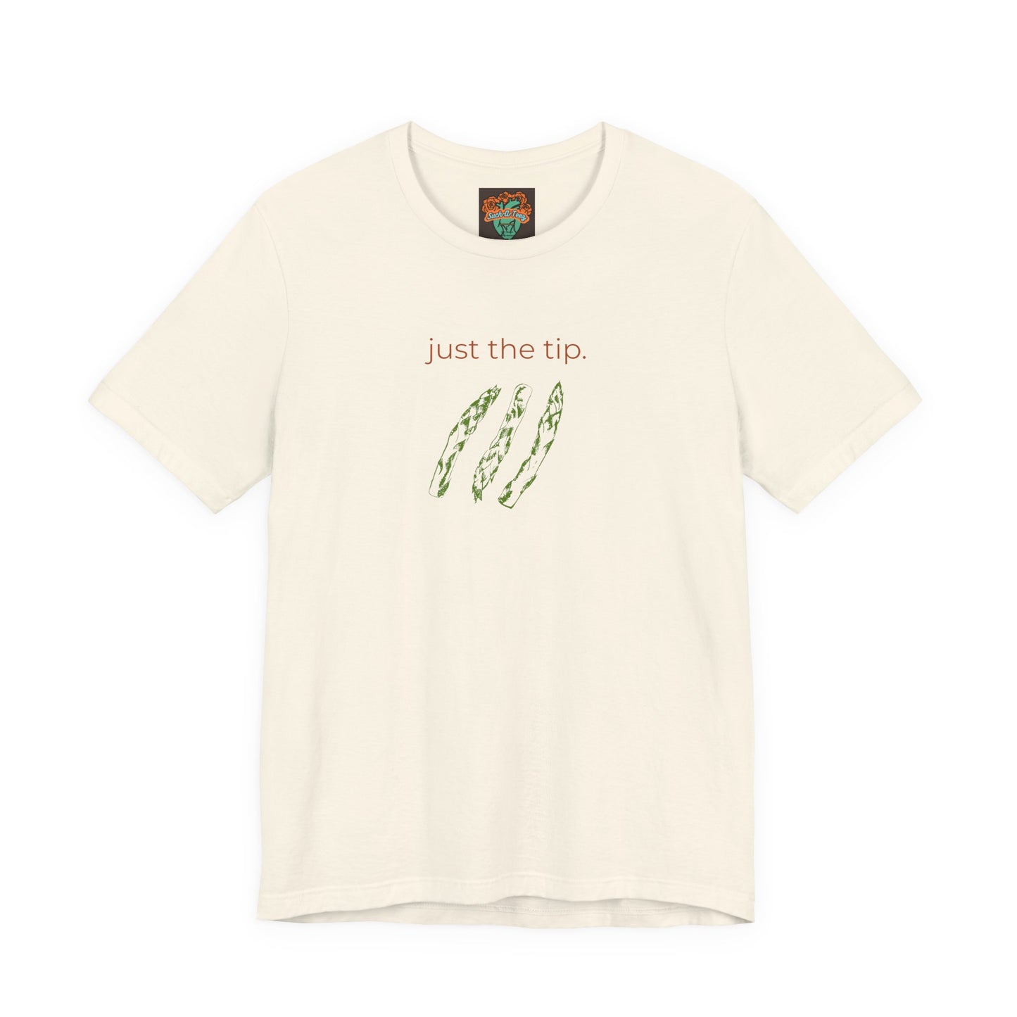 'Just the Tip' Tee, Casual Humor Shirt, Unisex Top