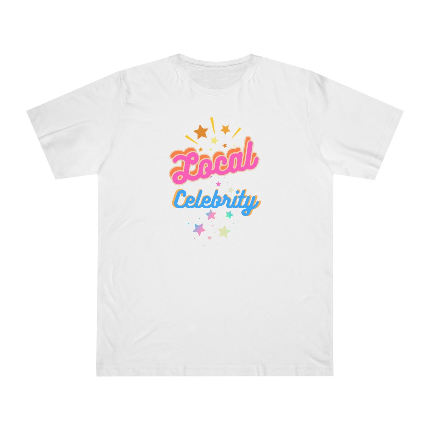 'Local Celebrity' Unisex Deluxe T-shirt