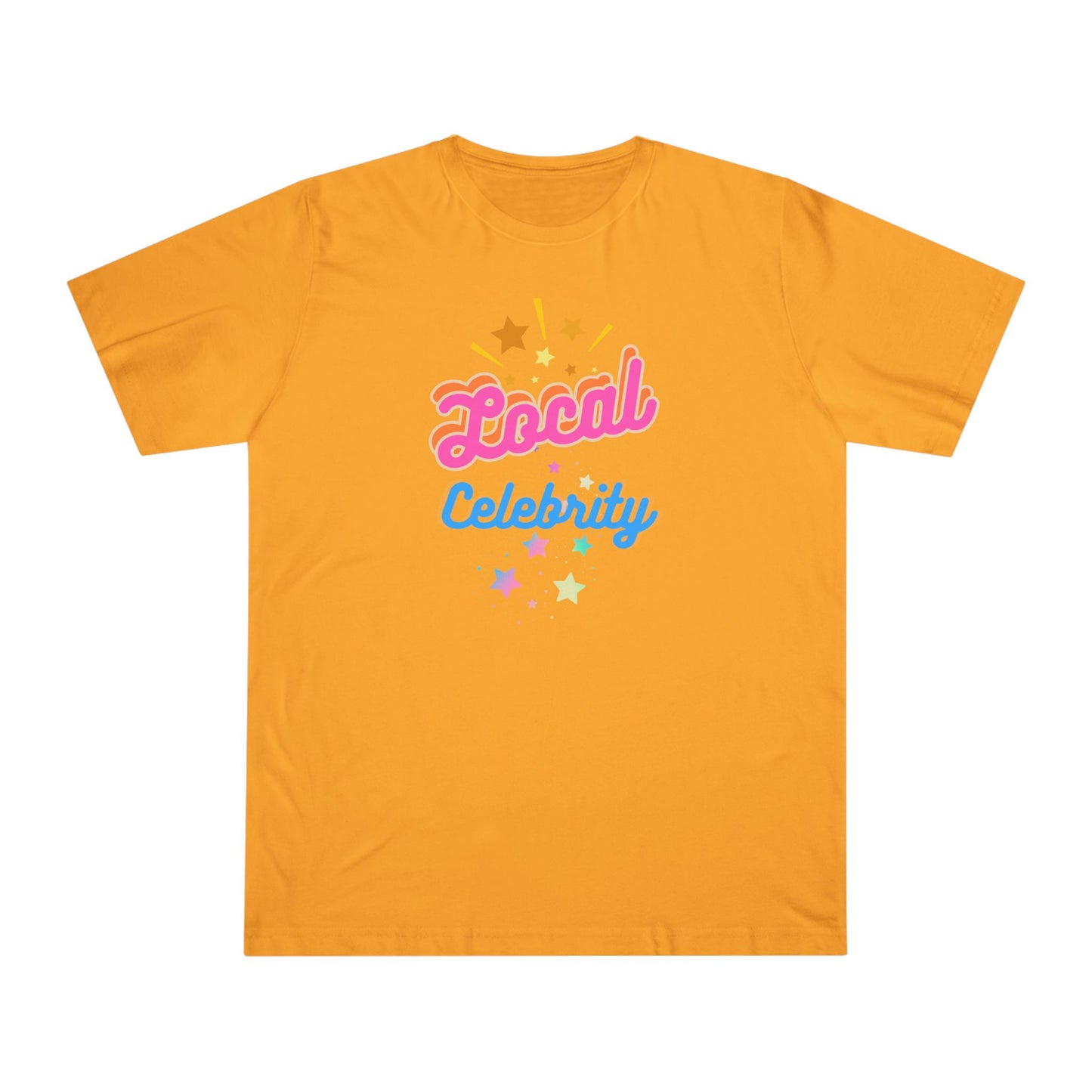 'Local Celebrity' Unisex Deluxe T-shirt