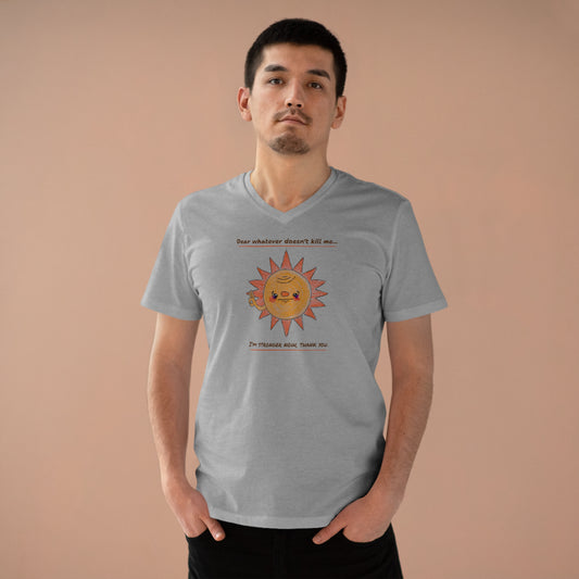 'Dear Whatever Doesn't Kill Me...' Unisex Presenter V-neck