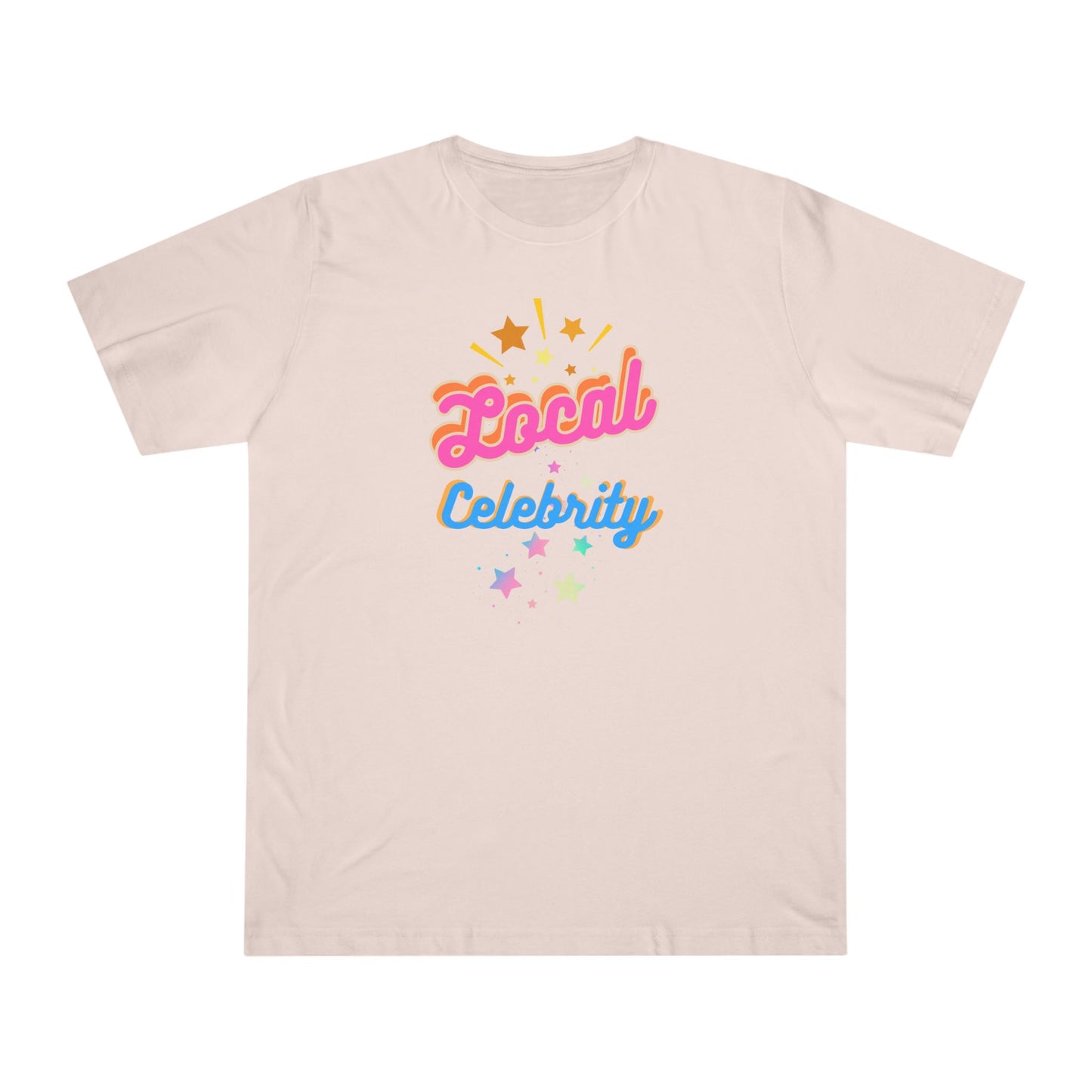 'Local Celebrity' Unisex Deluxe T-shirt