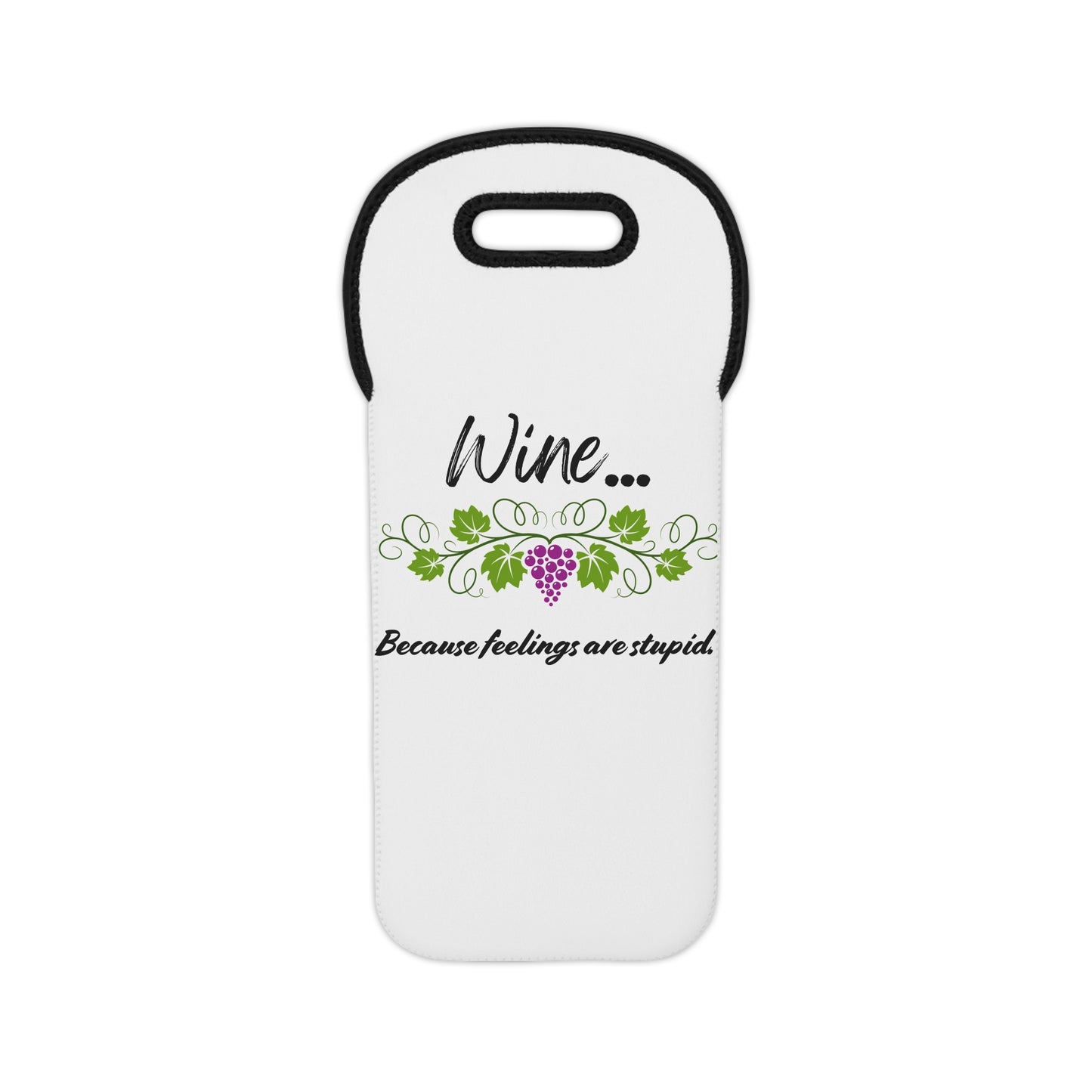 'Because Feelings Are Stupid' Wine Tote Bag