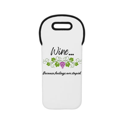 'Because Feelings Are Stupid' Wine Tote Bag